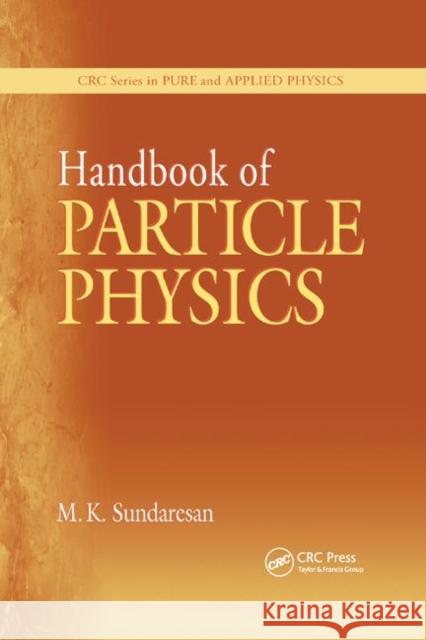 Handbook of Particle Physics M. K. Sundaresan 9780367397364 CRC Press