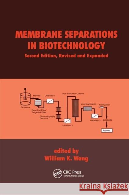 Membrane Separations in Biotechnology William K. Wang 9780367397432