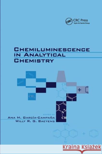 Chemiluminescence in Analytical Chemistry Ana M. Garcia-Campana 9780367397487