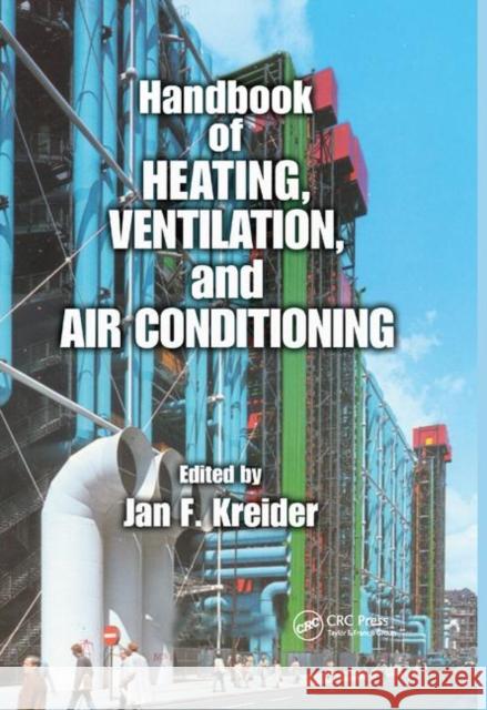 Handbook of Heating, Ventilation, and Air Conditioning Jan F. Kreider 9780367397722 CRC Press