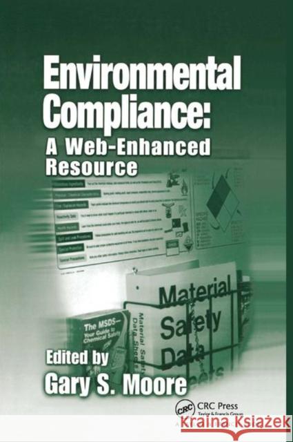 Environmental Compliance: A Web-Enhanced Resource Moore, Gary S. 9780367397890