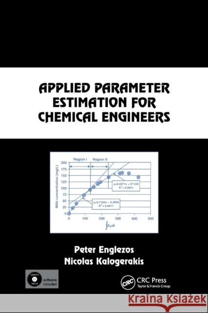 Applied Parameter Estimation for Chemical Engineers Peter Englezos Nicolas Kalogerakis 9780367398026