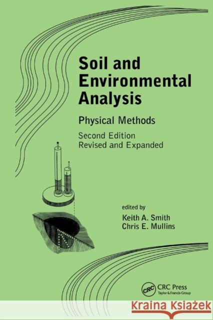 Soil and Environmental Analysis: Physical Methods, Revised, and Expanded Keith A. Smith 9780367398040 CRC Press
