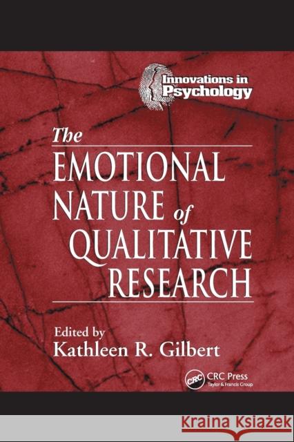 The Emotional Nature of Qualitative Research Kathleen Gilbert 9780367398064