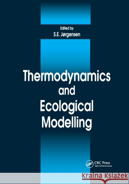 Thermodynamics and Ecological Modelling Sven E. Jorgensen 9780367398071