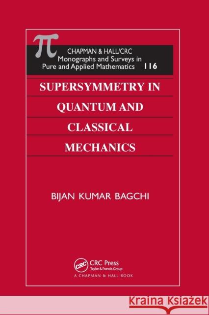 Supersymmetry in Quantum and Classical Mechanics Bijan Kumar Bagchi 9780367398125 CRC Press