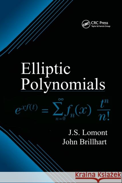 Elliptic Polynomials J. S. Lomont John Brillhart 9780367398200 CRC Press