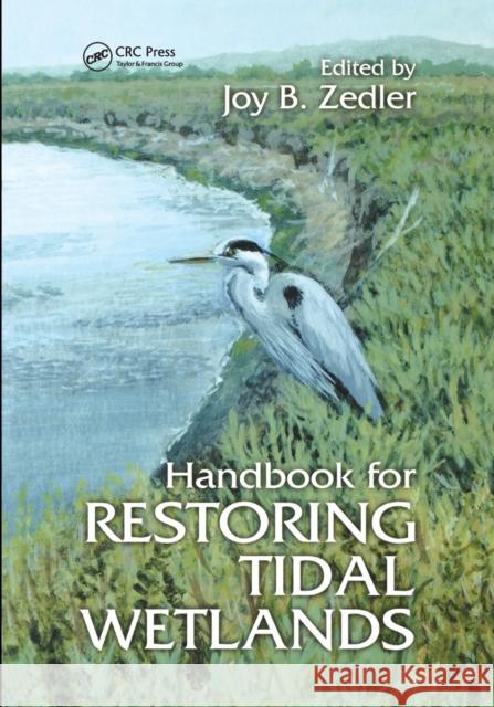 Handbook for Restoring Tidal Wetlands Joy B. Zedler 9780367398224 CRC Press