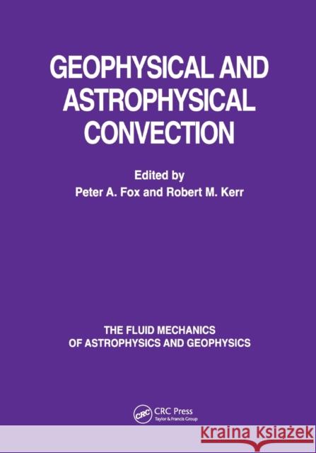Geophysical & Astrophysical Convection  9780367398293 Taylor and Francis