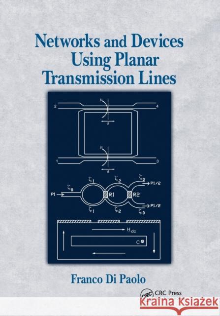 Networks and Devices Using Planar Transmissions Lines Franco D 9780367398415
