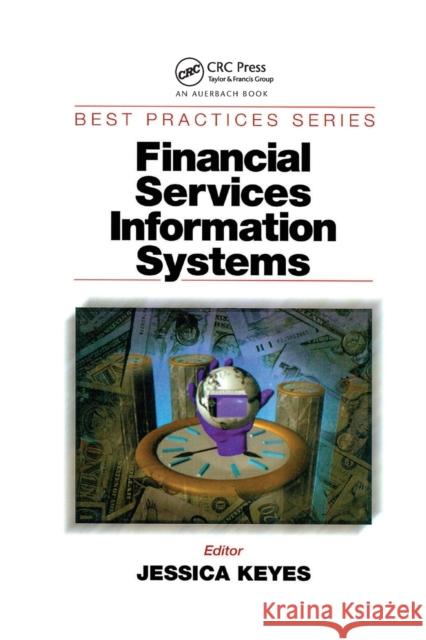 Financial Services Information Systems Jessica Keyes 9780367398828 Auerbach Publications