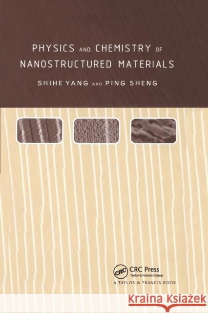 Physics and Chemistry of Nano-Structured Materials Shihe Yang 9780367399283 CRC Press