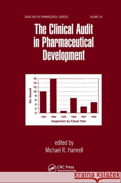 The Clinical Audit in Pharmaceutical Development Michael Hamrell 9780367399337 CRC Press