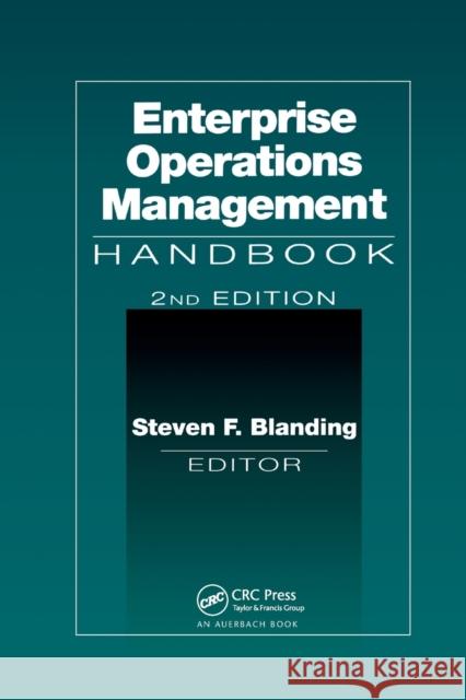 Enterprise Operations Management Handbook, Second Edition: Handbook Blanding, Steven F. 9780367399368