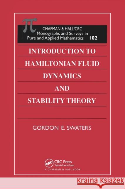 Introduction to Hamiltonian Fluid Dynamics and Stability Theory Gordon E Swaters 9780367399405 Taylor and Francis