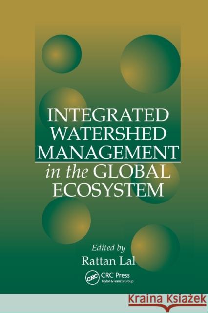 Integrated Watershed Management in the Global Ecosystem Rattan Lal 9780367399498 CRC Press