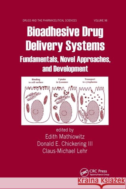 Bioadhesive Drug Delivery Systems: Fundamentals, Novel Approaches, and Development Edith Mathiowitz Donald E. Chickerin Claus-Michael Lehr 9780367399603 CRC Press