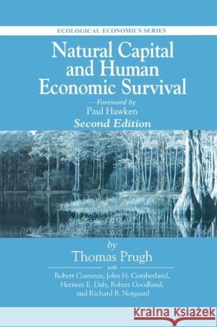 Natural Capital and Human Economic Survival Richard B (University of California at Berkeley, California,) Norgaard 9780367399726 Taylor & Francis Ltd