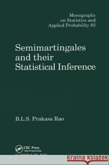 Semimartingales and Their Statistical Inference B. L. S. Prakasa Rao 9780367399757 CRC Press