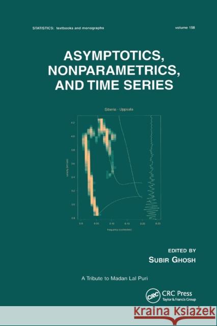 Asymptotics, Nonparametrics, and Time Series Subir Ghosh 9780367399924 CRC Press