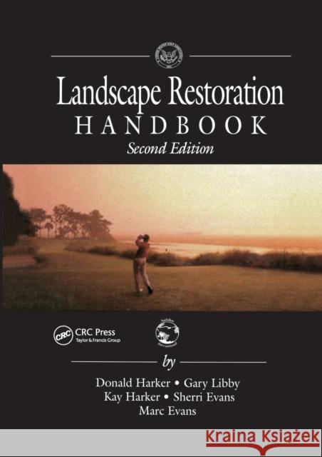 Landscape Restoration Handbook, Second Edition Donald Harker 9780367399948