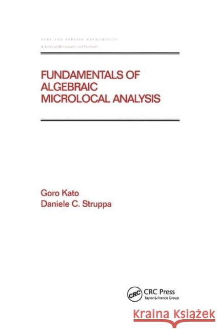 Fundamentals of Algebraic Microlocal Analysis Goro Kato Daniele C. Struppa 9780367400002