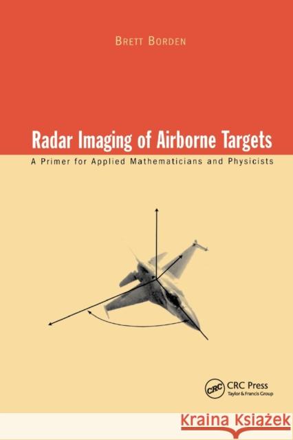 Radar Imaging of Airborne Targets Brett Borden 9780367400026