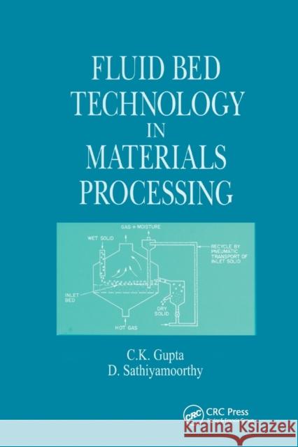 Fluid Bed Technology in Materials Processing C. K. Gupta, D. Sathiyamoorthy 9780367400095 Taylor and Francis