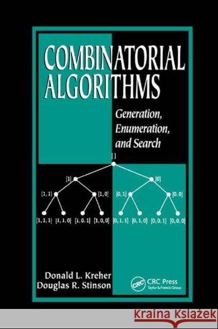 Combinatorial Algorithms: Generation, Enumeration, and Search Kreher, Donald L. 9780367400156 Taylor and Francis