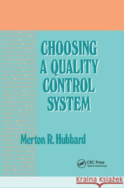 Choosing a Quality Control System Merton R. Hubbard 9780367400194 CRC Press