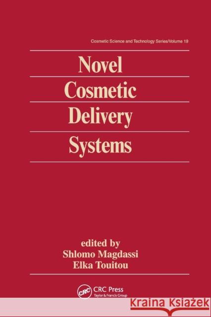 Novel Cosmetic Delivery Systems Elka Touitou 9780367400224 CRC Press