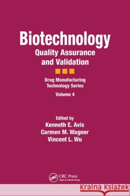Biotechnology: Quality Assurance and Validation Kenneth E. Avis Carmen M. Wagner Vincent L. Wu 9780367400255 CRC Press