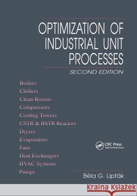 Optimization of Industrial Unit Processes Bela G. Liptak 9780367400262 CRC Press