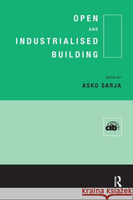 Open and Industrialised Building A. Sarja 9780367400385 Routledge