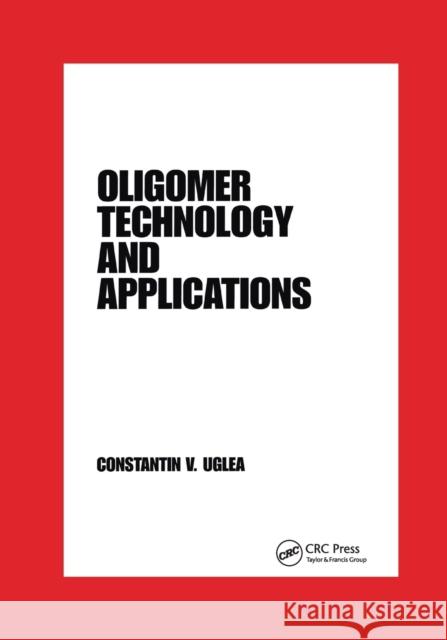 Oligomer Technology and Applications Uglea 9780367400699 CRC Press