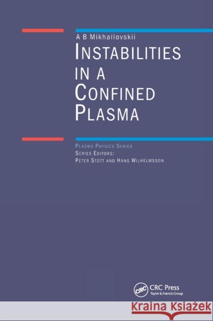 Instabilities in a Confined Plasma A. B. Mikhailovskii 9780367400729 CRC Press