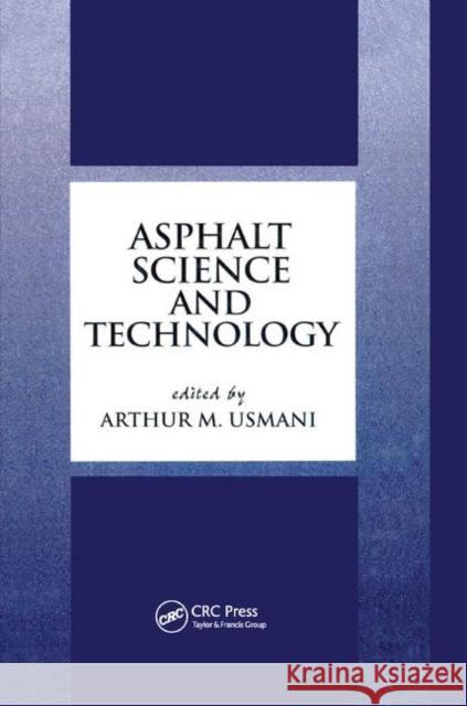 Asphalt Science and Technology Arthur Usmani 9780367400897 CRC Press