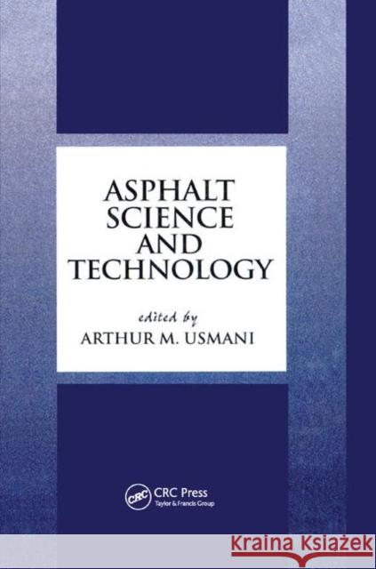 Asphalt Science and Technology Arthur Usmani 9780367400897