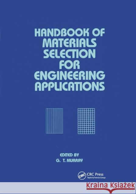 Handbook of Materials Selection for Engineering Applications George Murray 9780367400927 CRC Press