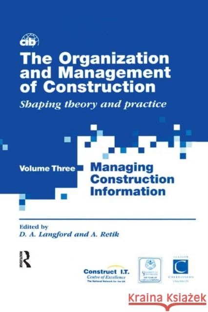 The Organization and Management of Construction: Managing Construction Information Langford, David 9780367401009