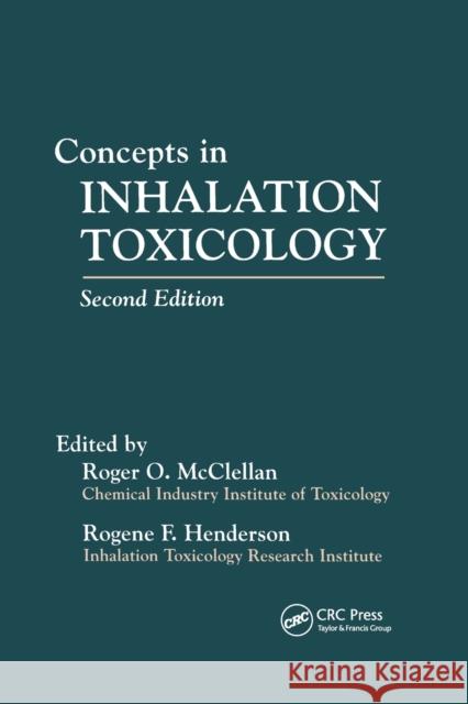 Concepts in Inhalation Toxicology Roger O. McClellan 9780367401580 CRC Press