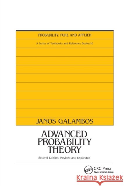 Advanced Probability Theory, Second Edition, Janos Galambos 9780367401634 CRC Press
