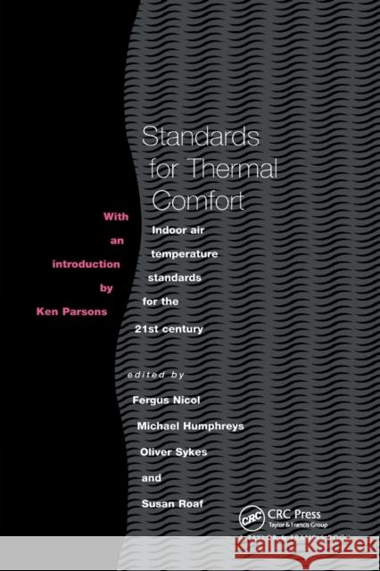 Standards for Thermal Comfort: Indoor air temperature standards for the 21st century Humphreys, M. 9780367401740 Routledge