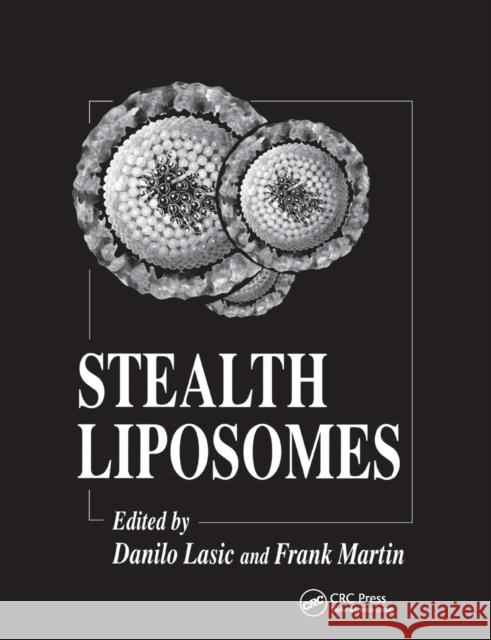 Stealth Liposomes Danilo D. Lasic Francis J. Martin 9780367401801 CRC Press