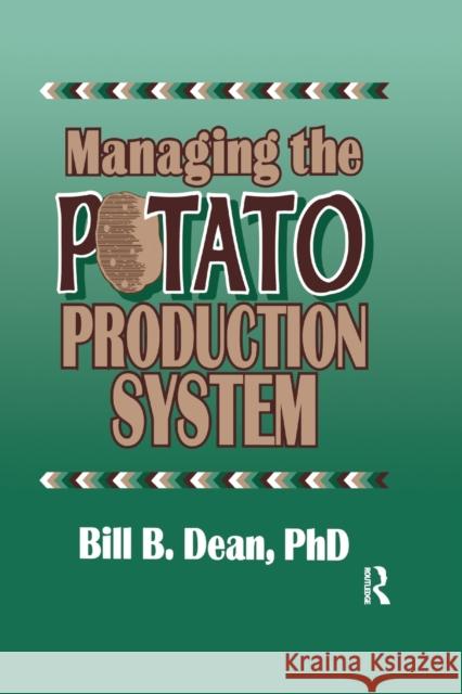 Managing the Potato Production System: 0734 Dean, Bill Bryan 9780367402068