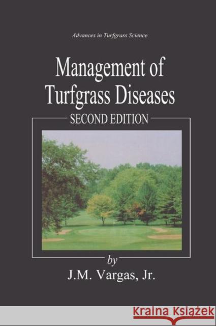 Management of Turfgrass Diseases, Second Edition Joseph M. Vargas 9780367402198 CRC Press