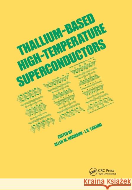 Thallium-Based High-Tempature Superconductors Allen Hermann 9780367402273 CRC Press
