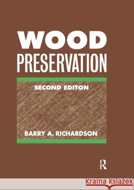 Wood Preservation B. a. Richardson 9780367402303 Routledge