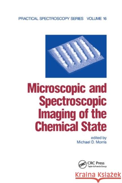 Microscopic and Spectroscopic Imaging of the Chemical State Michael D. Morris 9780367402334 CRC Press