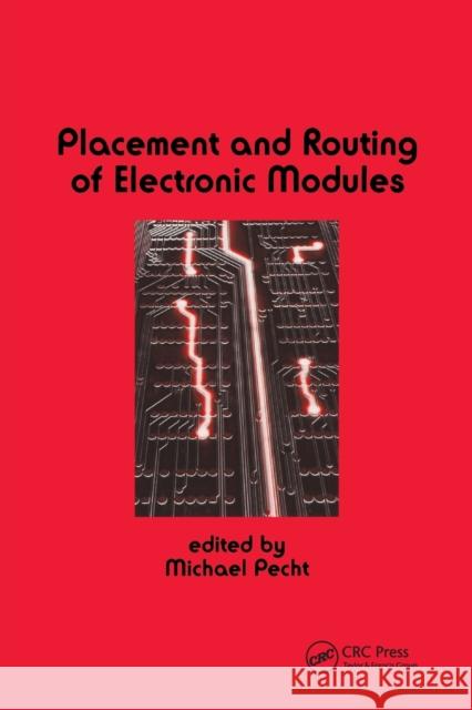 Placement and Routing of Electronic Modules Michael Pecht 9780367402426 CRC Press